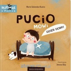 PUCIO Książka - Pucio mówi dzień dobry PUCIO - 1